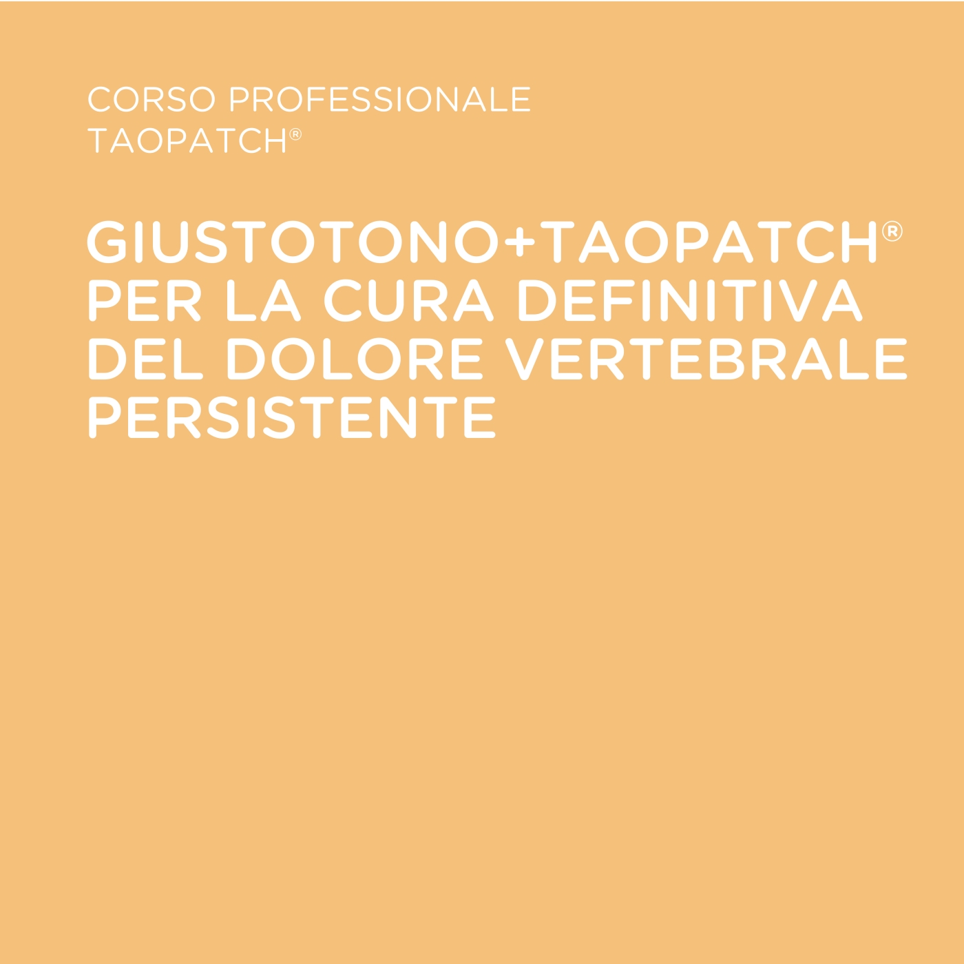 GIUSTOTONO+TAOPATCH®: LA CURA DEFINITIVA DEL DOLORE VERTEBRALE PERSISTENTE